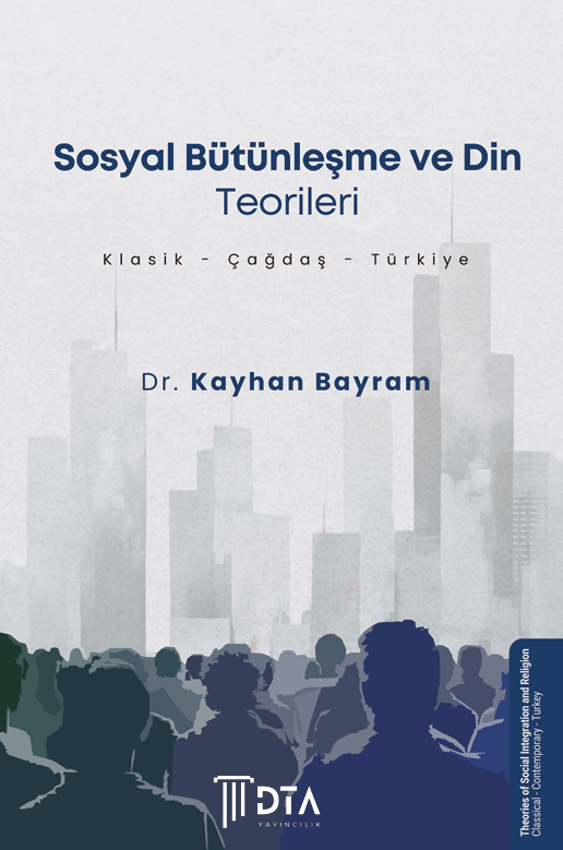 Sosyal Bütünleşme ve Din Teorileri (Klasik - Çağdaş - Türkiye) - Ön Kapak