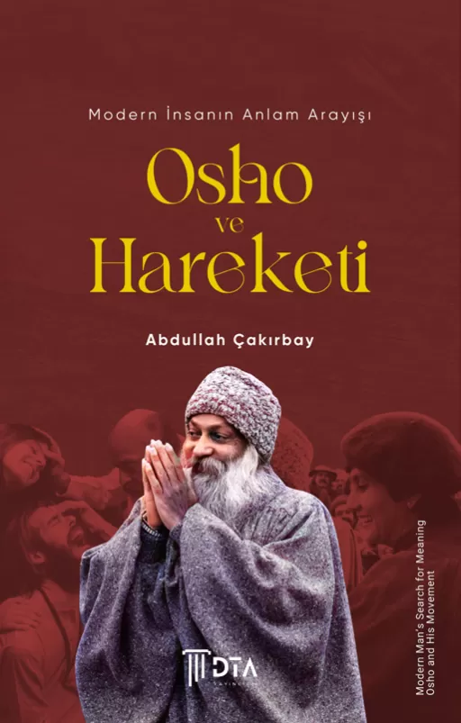 Modern İnsanın Anlam Arayışı: Osho ve Hareketi